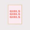 'Girls Girls Girls' Wall Art UNFRAMED