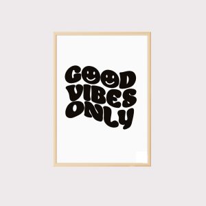 'Good Vibes Only' Art Print UNFRAMED