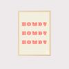 'Howdy Howdy Howdy' Wall Art UNFRAMED